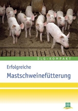 Erfolgreiche Mastschweinefütterung - 