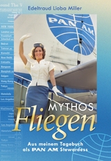 Mythos Fliegen - Edeltraud Lioba Miller