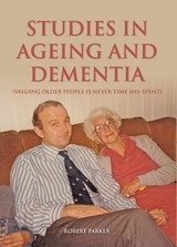 Studies In Ageing And Dementia - Robert Parker