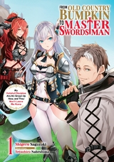 From Old Country Bumpkin to Master Swordsman: My Hotshot Disciples Are All Grown Up Now, and They Won't Leave Me Alone Volume 1 - Shigeru Sagazaki