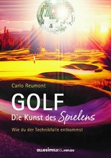 GOLF - die Kunst des Spielens - Carlo Reumont