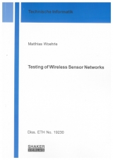 Testing of Wireless Sensor Networks - Matthias Woehrle