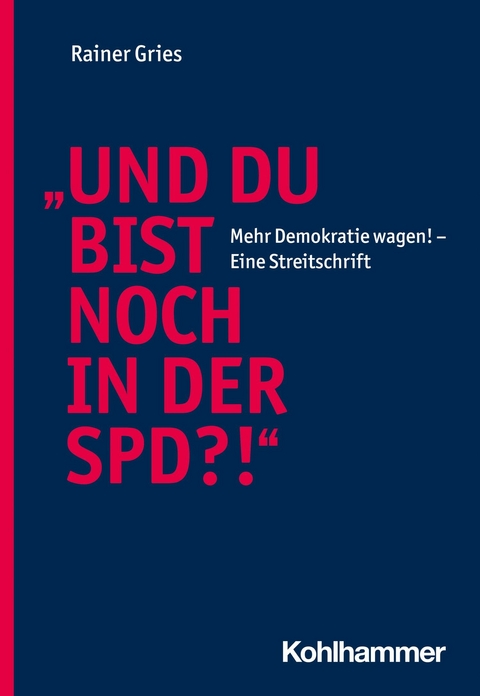 "Und Du bist noch in der SPD?!" - Rainer Gries