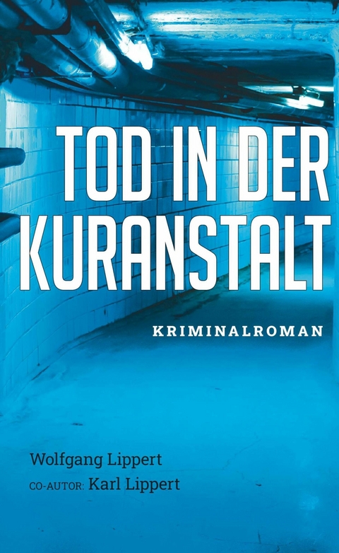 Tod in der Kuranstalt -  Wolfgang Lippert