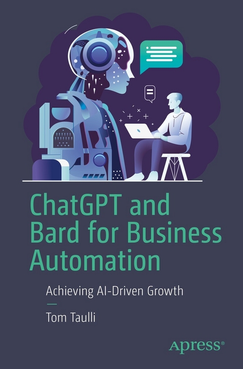 ChatGPT and Bard for Business Automation - Tom Taulli