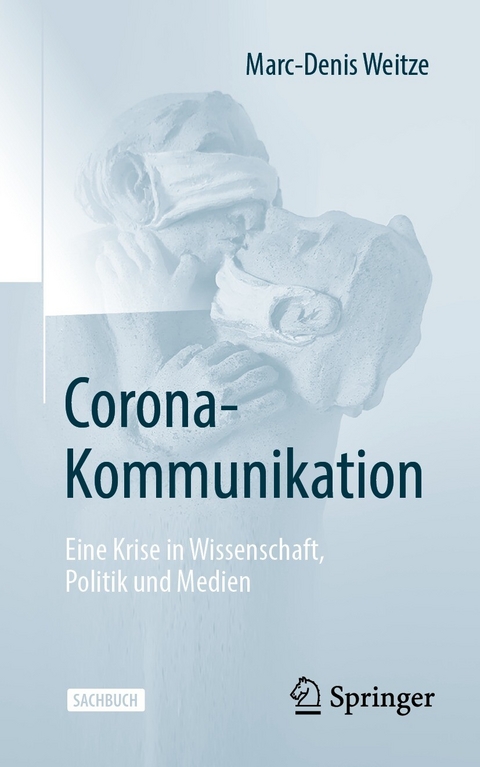 Corona-Kommunikation - Marc-Denis Weitze