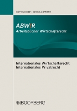 Internationales Wirtschaftsrecht - Patrick Ostendorf, Silke Schulz-Pabst