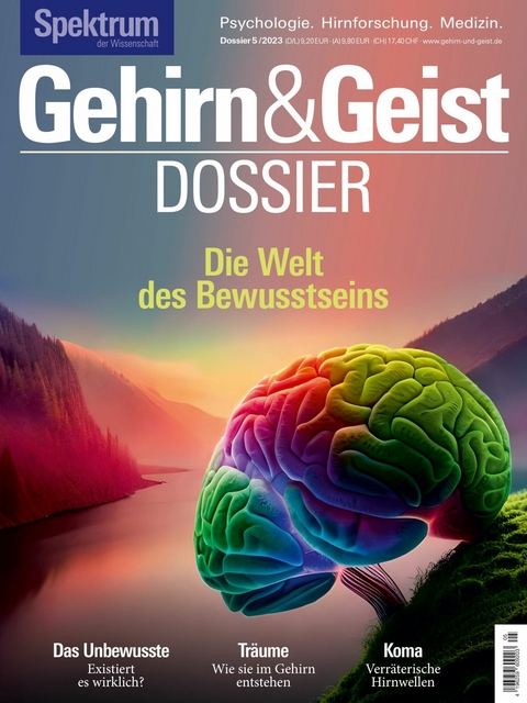 Gehirn&Geist Dossier 5/2023 - Die Welt des Bewusstseins -  Spektrum der Wissenschaft Verlagsgesellschaft