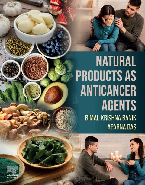 Natural Products as Anticancer Agents -  Bimal Krishna Banik,  Aparna Das