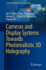 Cameras and Display Systems Towards Photorealistic 3D Holography - Jin Li, Jintao Hong, Yi Zhang, Xiaoxun Li, Zilong Liu, Yanyan Liu, Daping Chu