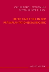 Recht und Ethik in der Präimplantationsdiagnostik - 