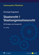 Staatsrecht I. Staatsorganisationsrecht - Christoph Degenhart