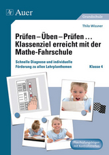 Prüfen - Üben - Prüfen Klassenziel erreicht mit der Mathe-Fahrschule - Thilo Wissner