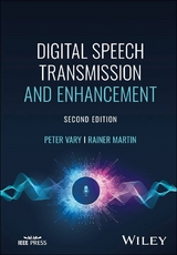 Digital Speech Transmission and Enhancement - Peter Vary, Rainer Martin