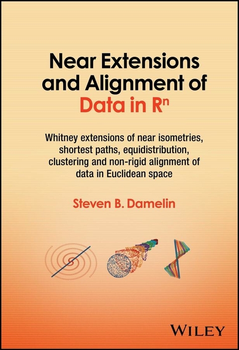 Near Extensions and Alignment of Data in R(superscript)n - Steven B. Damelin