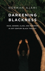 Darkening Blackness - Norman Ajari