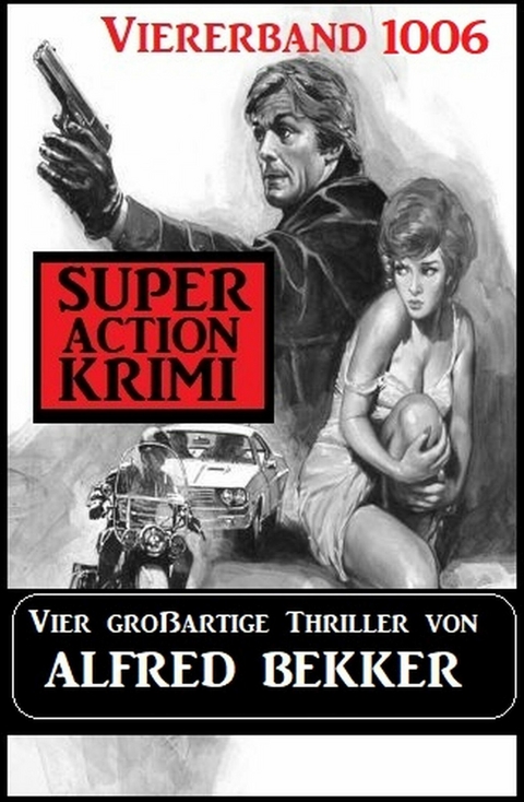 Super Action Krimi Viererband 1006 -  Alfred Bekker