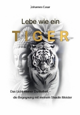 LEBE wie ein TIGER - Johannes Casar