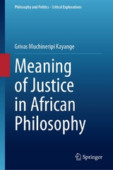 Meaning of Justice in African Philosophy - Grivas Muchineripi Kayange