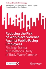 Reducing the Risk of Workplace Violence Against Public-Facing Employees - Barak Ariel, Vincent Harinam, Somer Zeynel, Jenna Brogden, Kim Webster