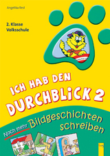 Ich hab den Durchblick 2 - Noch mehr Bildgeschichten - Resl, Angelika; Kratzer, Elena