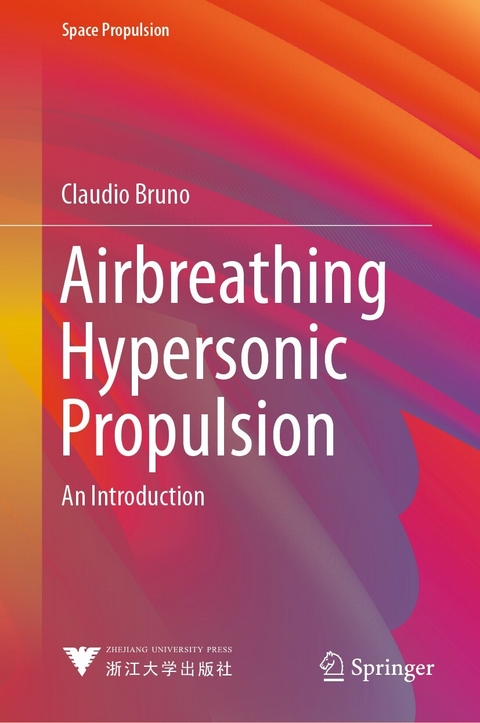 Airbreathing Hypersonic Propulsion - Claudio Bruno