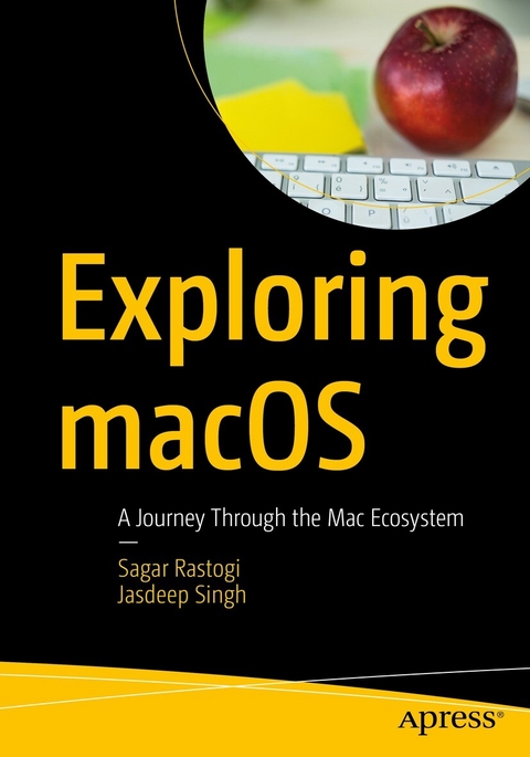 Exploring macOS - Sagar Rastogi, Jasdeep Singh