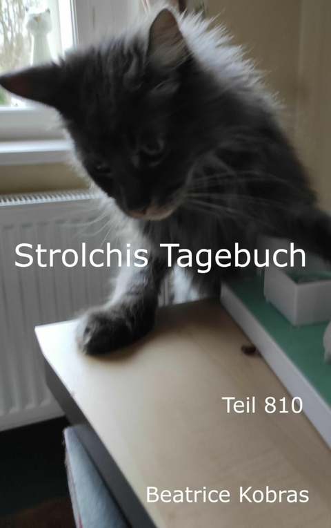 Strolchis Tagebuch - Teil 810 - Beatrice Kobras