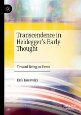 Transcendence in Heidegger’s Early Thought - Erik Kuravsky