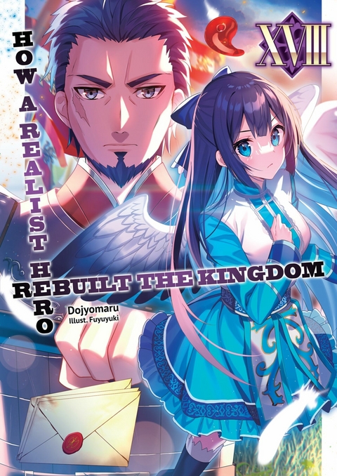 How a Realist Hero Rebuilt the Kingdom: Volume 18 -  Dojyomaru