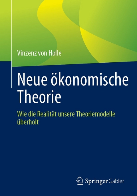 Neue ökonomische Theorie - Vinzenz von Holle