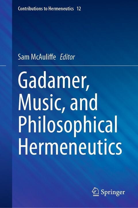 Gadamer, Music, and Philosophical Hermeneutics - 