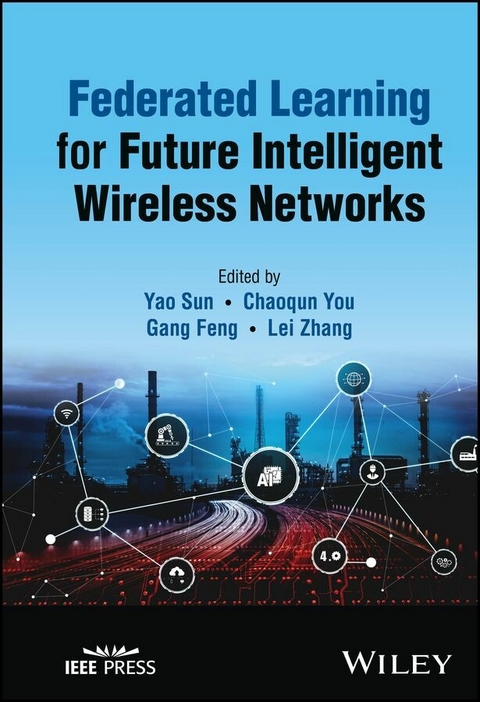 Federated Learning for Future Intelligent Wireless Networks - 