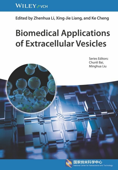 Biomedical Applications of Extracellular Vesicles - Zhenhua Li, Xing-Jie Liang, Ke Cheng