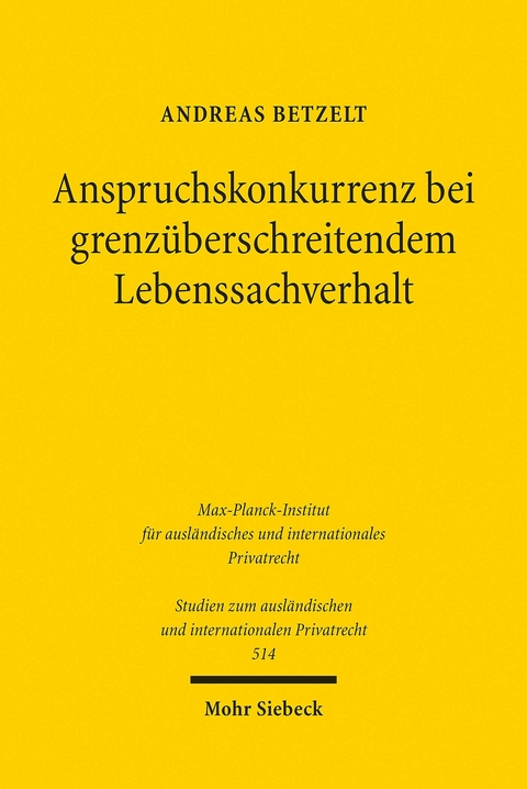 Anspruchskonkurrenz bei grenzüberschreitendem Lebenssachverhalt -  Andreas Betzelt