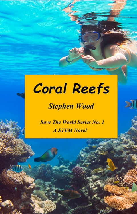 Coral Reefs -  Stephen Wood