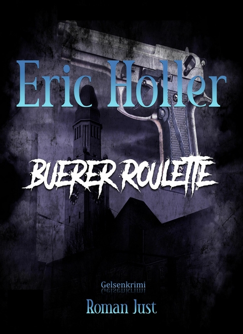 Eric Holler: Buerer Roulette - Roman Just