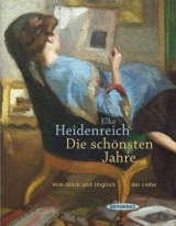 Die schönsten Jahre - Heidenreich, Elke