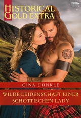 Wilde Leidenschaft einer schottischen Lady - Gina Conkle