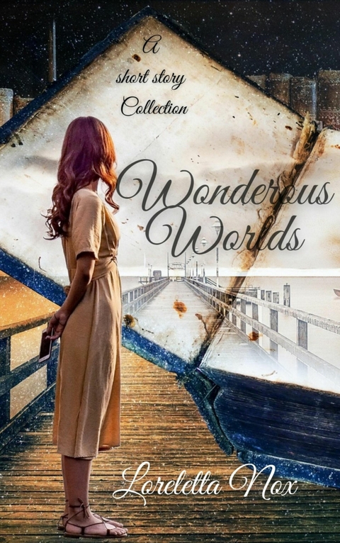 Wonderous Worlds - Loreletta Nox