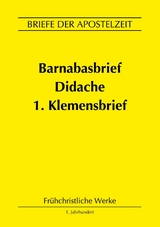 Barnabasbrief, Didache, 1.Klemensbrief - Klemens von Rom