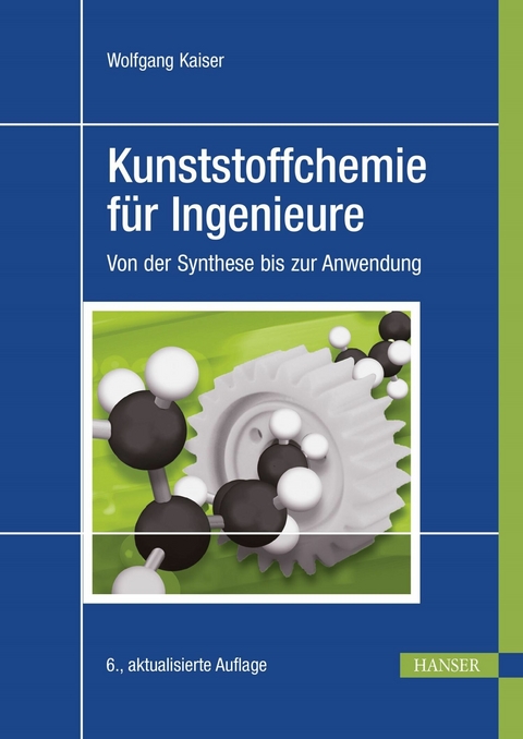 Kunststoffchemie für Ingenieure - Wolfgang Kaiser