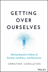 Getting Over Ourselves - Christina Congleton