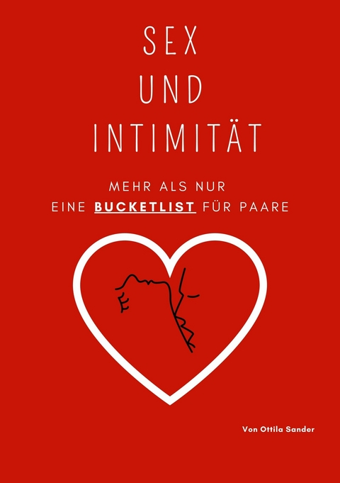 Sex und Intimität - Ottila Sander