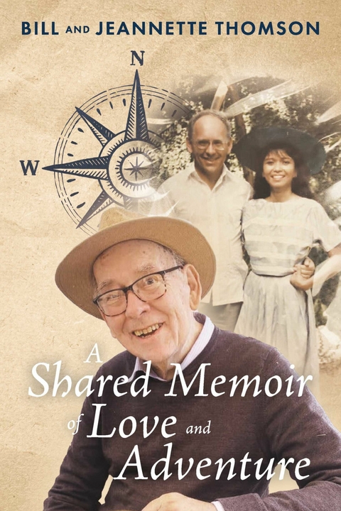 Shared Memoir of Love and Adventure -  Bill and Jeannette Thomson