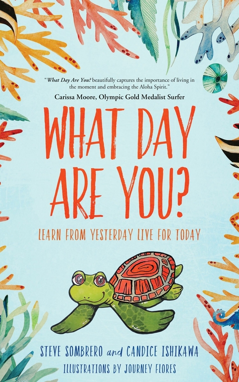 What Day Are You? -  Candice Sombrero Ishikawa,  Steve Sombrero