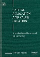 Capital Allocation and Value Creation - Torbjörn Arenbo