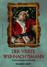 Der vierte Weihanchtsmann - Rainer Keip