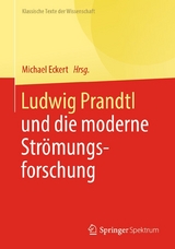 Ludwig Prandtl und die moderne Strömungsforschung - 