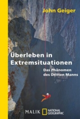 Überleben in Extremsituationen - John Geiger